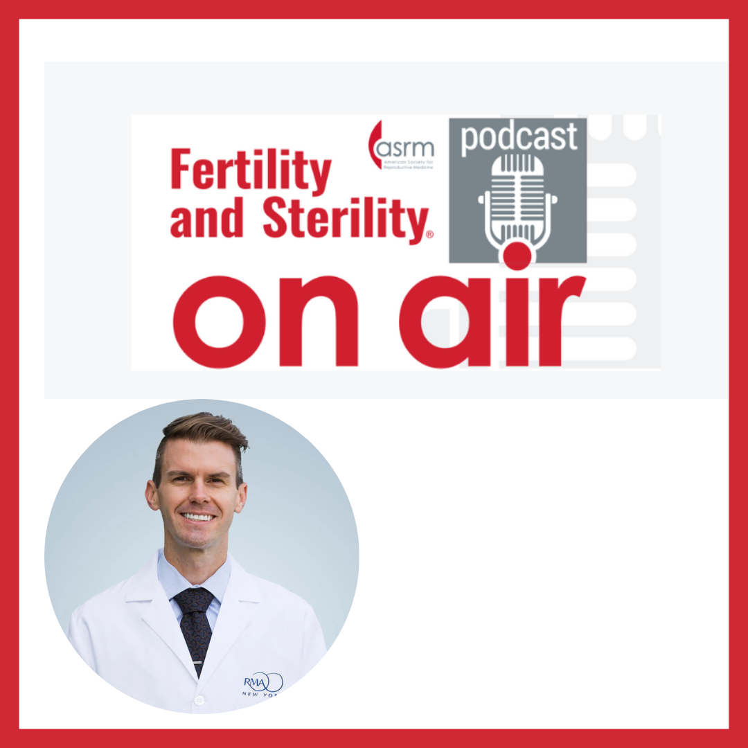 Dr. Phillip Romanski on Fertility and Sterility On Air Podcast